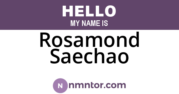 Rosamond Saechao