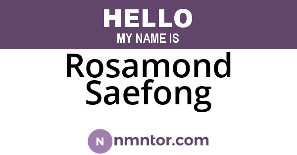Rosamond Saefong