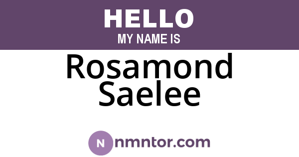 Rosamond Saelee