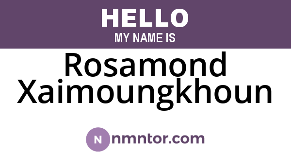Rosamond Xaimoungkhoun