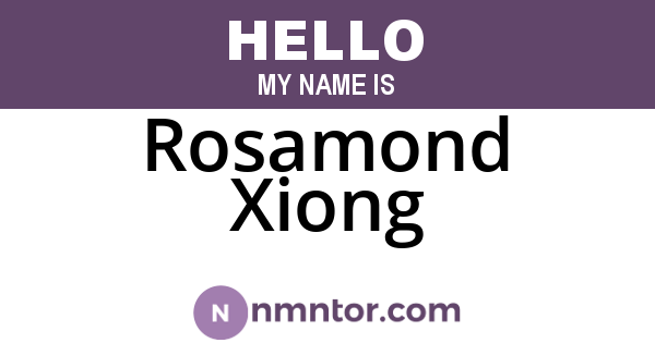 Rosamond Xiong
