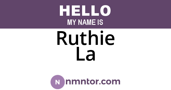Ruthie La