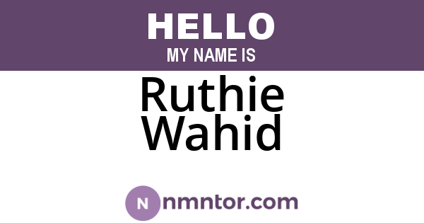 Ruthie Wahid