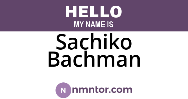 Sachiko Bachman