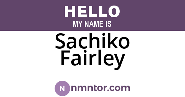 Sachiko Fairley