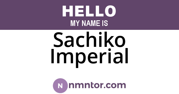 Sachiko Imperial