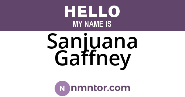 Sanjuana Gaffney