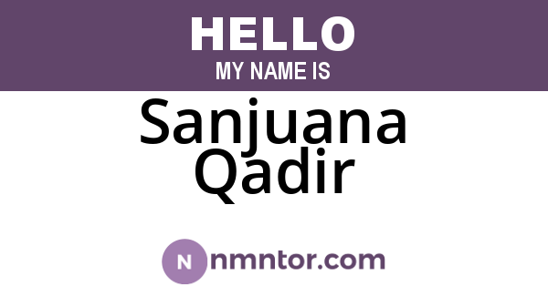 Sanjuana Qadir