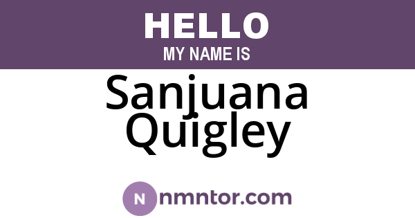 Sanjuana Quigley