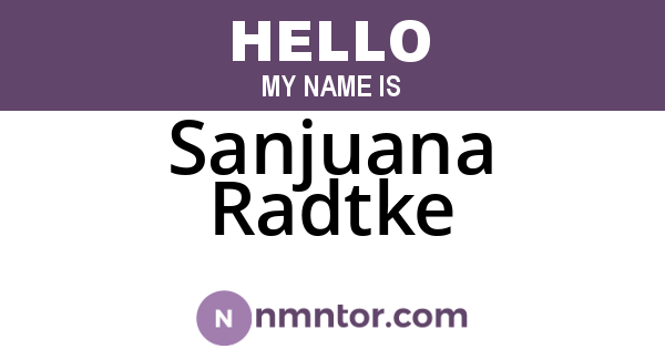 Sanjuana Radtke