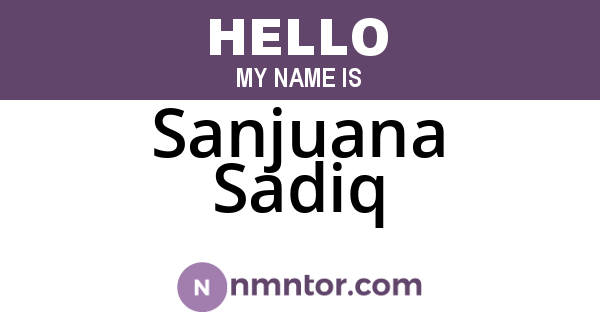 Sanjuana Sadiq