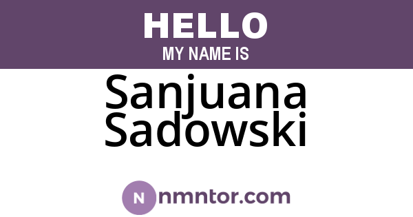 Sanjuana Sadowski