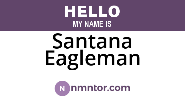 Santana Eagleman
