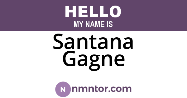 Santana Gagne