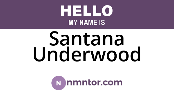 Santana Underwood