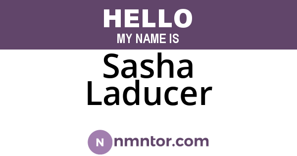 Sasha Laducer