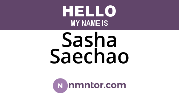 Sasha Saechao