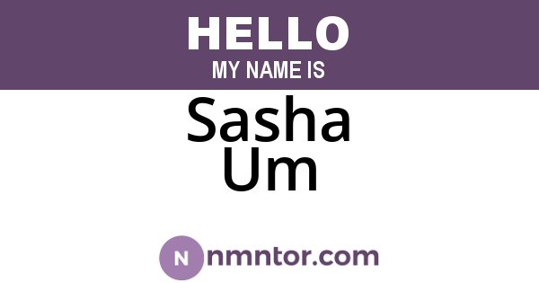 Sasha Um