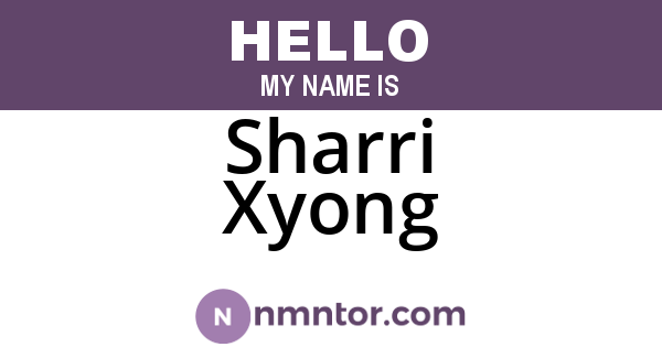 Sharri Xyong