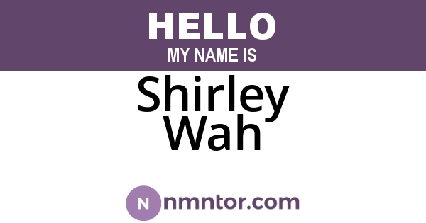 Shirley Wah
