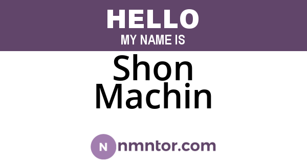 Shon Machin