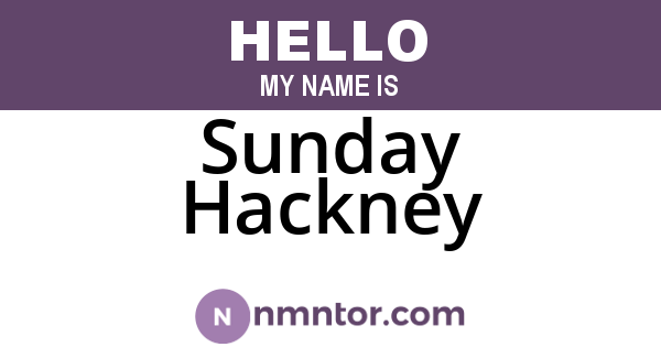 Sunday Hackney