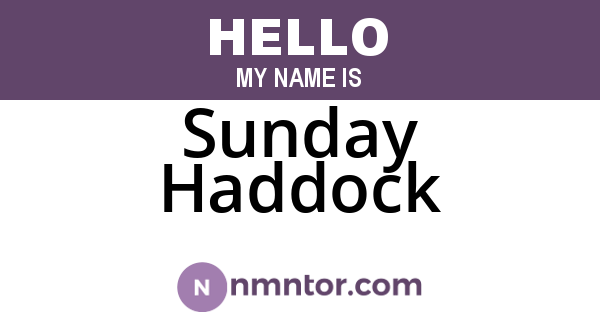 Sunday Haddock