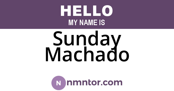 Sunday Machado