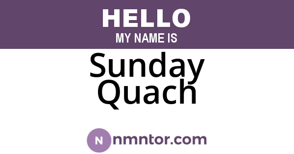 Sunday Quach