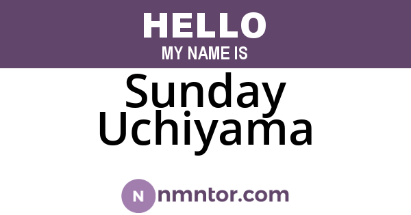 Sunday Uchiyama