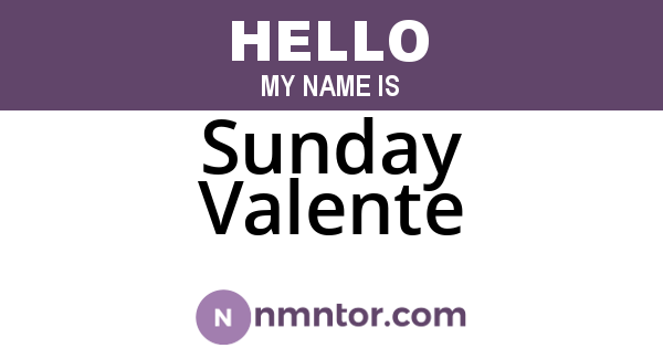 Sunday Valente