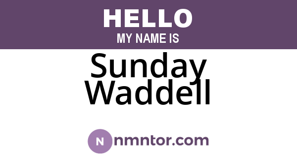 Sunday Waddell