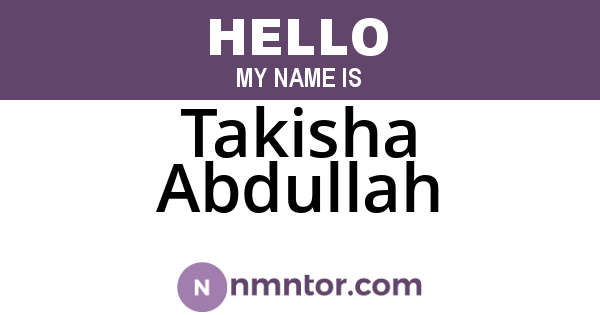 Takisha Abdullah