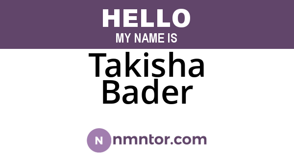 Takisha Bader