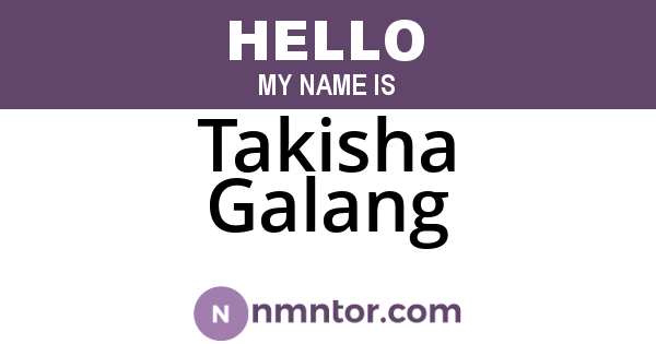 Takisha Galang