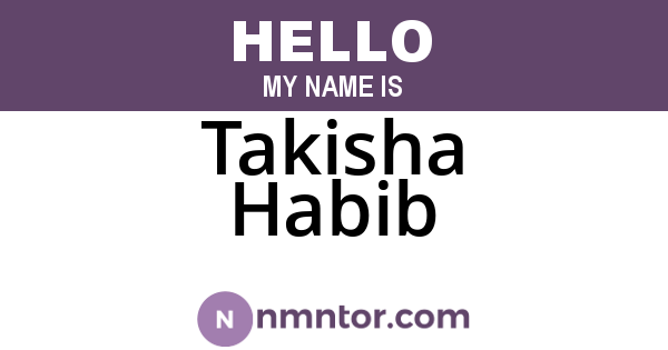 Takisha Habib