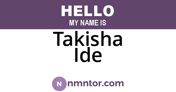 Takisha Ide