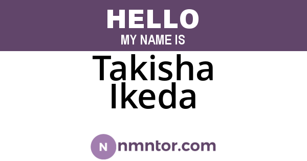 Takisha Ikeda