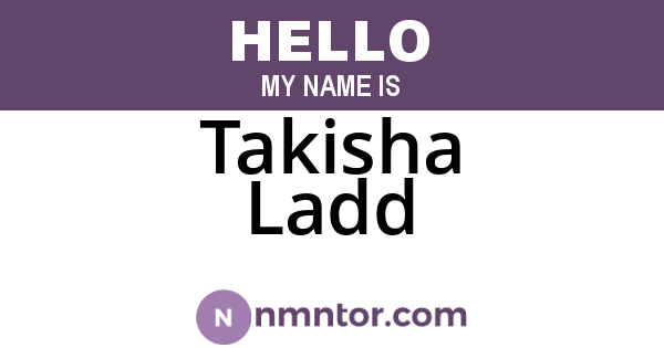 Takisha Ladd