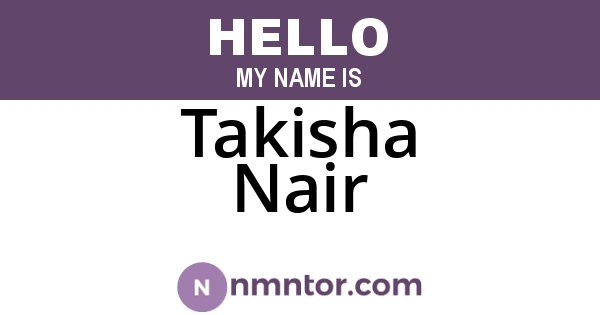 Takisha Nair