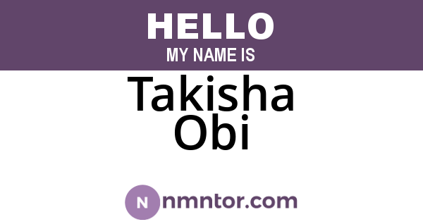 Takisha Obi