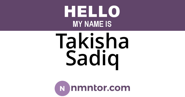 Takisha Sadiq