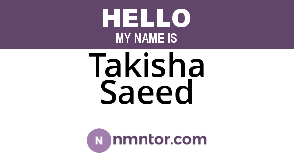 Takisha Saeed