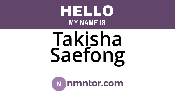 Takisha Saefong