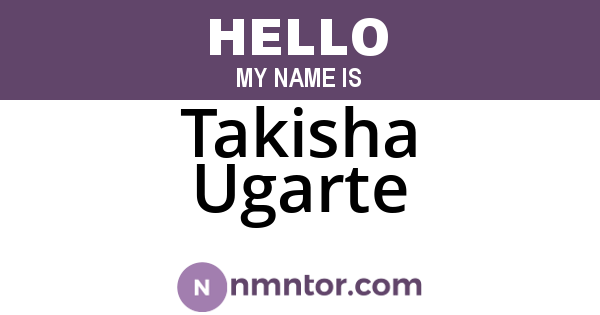 Takisha Ugarte
