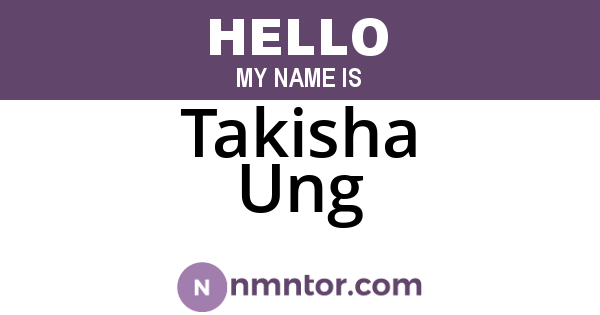 Takisha Ung