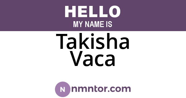 Takisha Vaca