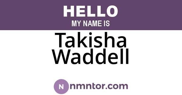 Takisha Waddell