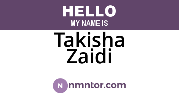 Takisha Zaidi
