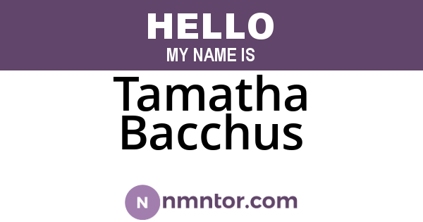 Tamatha Bacchus
